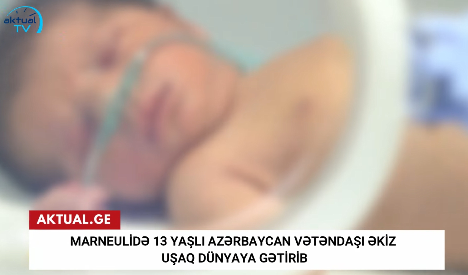 Marneulidə 13 yaşlı qız əkiz dünyaya gətirdi | İLK TƏFƏRRÜATLAR - VİDEO